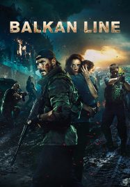 ดูหนังออนไลน์ฟรี The Balkan Line (2019)